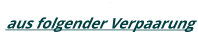 aus folgender Verpaarung
